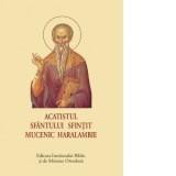 Acatistul Sfantului Sfintit Mucenic Haralambie (format mic) - Aprobarea Sfantului Sinod