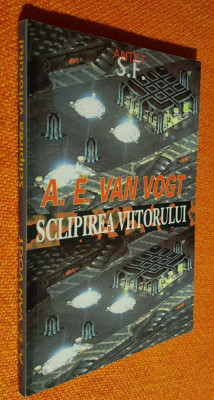 Sclipirea viitorului - A. E. Van Vogt / Ed. Antet, Colectia S.F. foto