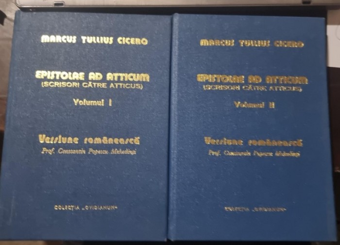 Epistolae ad Atticum (Scrisori catre Atticus) vol I si II - Marcus Tullius Cicero
