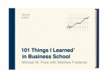 101 Things I Learned in Business School | Michael W. Preis, Matthew Frederick, Random House USA Inc