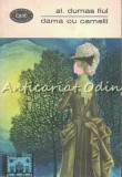 Dama cu Camelii - Al. Dumas Fiul - Roman, Biblioteca pentru Toti, Editura Pentru Literatura, 1969