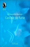 Alessandro Baricco - Castele de furie