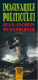 Imaginariile politicului | Jean-Jacques Wunenburger