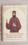 Viața, Acatistul și Paraclisul Sf&acirc;ntului Cuvios Mucenic EFREM CEL NOU