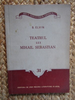 B. ELVIN - TEATRUL LUI MIHAIL SEBASTIAN foto