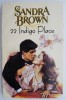 22 Indigo Place - Sandra Brown, Roman de Dragoste - Carte beletristica