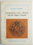 PATRASCU CEL TANAR , FIUL LUI MIHAI VITEAZUL - DAMIAN TODITA 1982