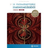 15 pr&oacute;ba&eacute;retts&eacute;gi matematik&aacute;b&oacute;l (k&ouml;z&eacute;pszint - &iacute;r&aacute;sbeli) - A 2017-től &eacute;rv&eacute;nyes &eacute;retts&eacute;gi k&ouml;vetelm&eacute;nyrendszer alapj&aacute;n - dr. Ruff J&aacute;nos