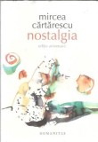 Nostalgia Mircea Cartarescu Editura Humanitas 2013 Roman Literatura Romana Clasic Romane Celebre Carti Romana