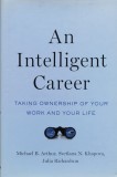 Cumpara ieftin An Intelligent Career: Taking Ownership Of Your Work And Your - Michael B. Arthur, Svetlana N. Khapova, Julia Rich, O158