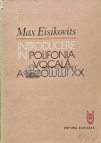 Cumpara ieftin Introducere in polifonia vocala a secolului XX - 1976 - Max Eisikovits (AD6)