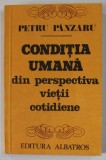 Petru Panzaru - Conditia umana din perspectiva vietii cotidiene