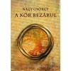 A k&ouml;r bez&aacute;rul - Nagy Gy&ouml;rgy