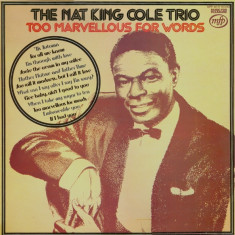 Vinil The Nat King Cole Trio ‎– Too Marvellous For Words (-VG)