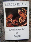 Mircea Eliade - Erotica mistică &icirc;n Bengal