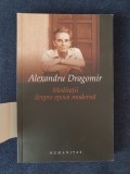 Meditatii despre epoca moderna &ndash; Alexandru Dragomir