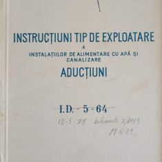 INSTITUTUL TIP DE EXPLOATARE A INSTALATIILOR DE ALIMENTARE CU APA SI CANALIZARE. ADUCTIUNI I.D.-5-64-COMITETUL D