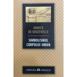 SIMBOLISMUL CORPULUI UMAN de ANNICK DE SOUZENELLE, 2019