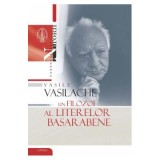 Vasile Vasilache, un filozof al literelor basarabene