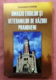 Omagiu eroilor si veteranilor de razboi prahoveni - Constantin Chiper, 2020, Alta editura
