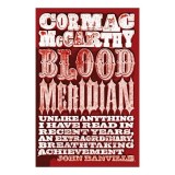 Blood Meridian, Cormac McCarthy