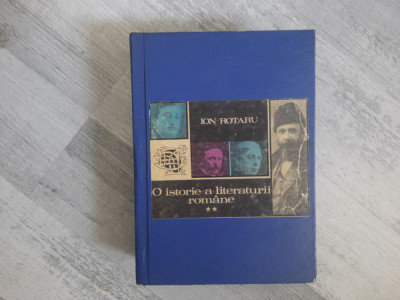 O istorie a literaturii rom&amp;acirc;ne vol.2 de Ion Rotaru foto