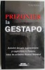 Prizonier la Gestapo - Tom Firth, Carte de Istorie, Anticariat, Stare Buna