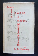 V. G. Paleolog - Despre Erik Satie ?i noul musicalism (exemplar nr. 95) foto