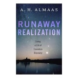 Runaway realization