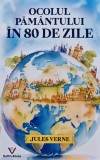 Cumpara ieftin Ocolul pamantului in 80 de zile de Jules Verne, carte brosata, 215 pagini, literatura straina
