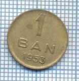 AX 584 MONEDA- ROMANIA - 1 BAN -ANUL 1953 -STAREA CARE SE VEDE