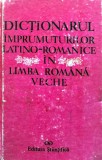 Dictionarul imprumuturilor latino romanice in limba romana veche - 1992 (@G14)