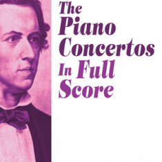 The Piano Concertos in Full Score