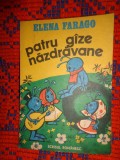 Trei gaze nazdravane - Elena Farago // ilustratii : Olimp Varasteanu / 84 pagini, an 1986