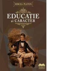 Educatie si caracter - Mircea Platon