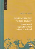 Ovidiu Puie - Parteneriatul public-privat in contextul legislativ actual intern