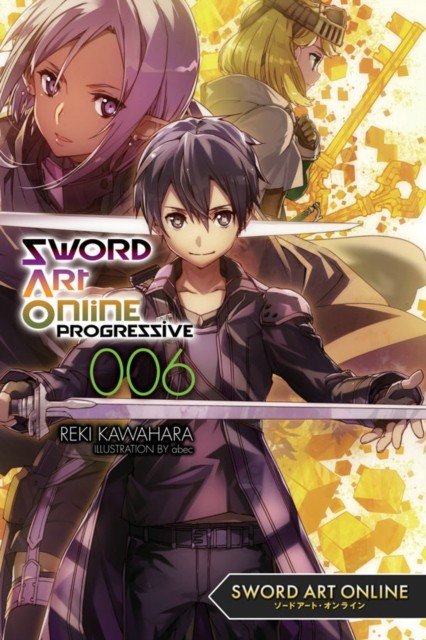 Sword Art Online Progressive 6 (Light Novel)