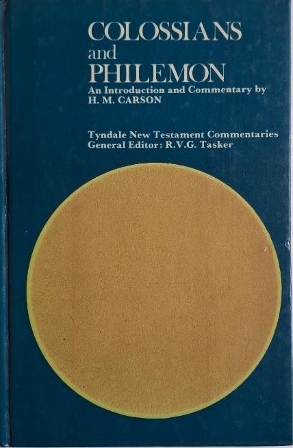 The Epistles of Paul to the Colossians and Philemon &ndash; Herbert M. Carson