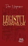 Legistul cuvintelor &ndash; Dan Negrescu