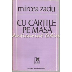 Cu Cartile Pe Masa - Mircea Zaciu