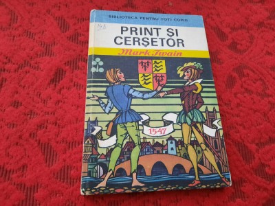 Mark Twain / Print si cersetor (ilustratii Val Munteanu) RF1/1 foto