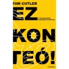 Ez konte&oacute;! - A vil&aacute;g legvadabb &ouml;sszeesk&uuml;v&eacute;s-elm&eacute;letei - Tom Cutler