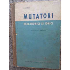 Mutatori Electronici Si Ionici - I. L. Caganov ,533639