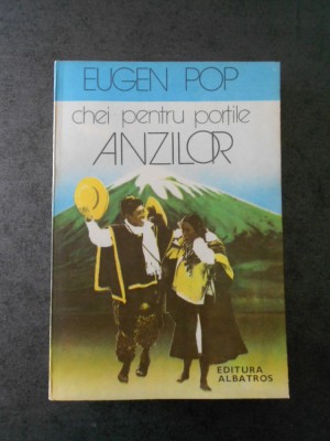 Eugen Pop - Chei pentru portile Anzilor foto