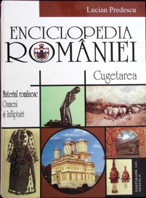 ENCICLOPEDIA ROMANIEI: CUGETAREA-LUCIAN PREDESCU-259457 foto