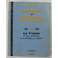 COURS DE LANGUE ET DE CIVILISATIONS FRANCAISES , TOME IV par G. MAUGER , 1968