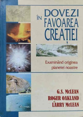 DOVEZI IN FAVOAREA CREATIEI EXAMINAND ORIGINEA PLANETEI NOASTRE-G.S. MCLEAN, ROGER OAKLAND, LARRY MCLEAN-238687 foto