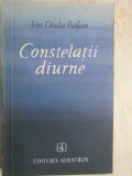 Ion Dodu Balan - Constelatii diurne (trimit cartea oriunde in tara)