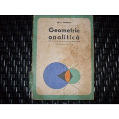 Geometrie Analitica, Manual Pentru Clasa A Xi-a - Gh. D. Simionescu , 21126