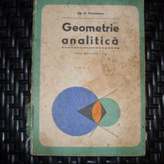 Geometrie Analitica, Manual Pentru Clasa A Xi-a - Gh. D. Simionescu ,552674
